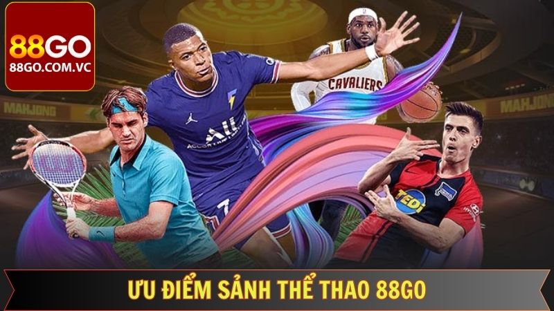 Ưu điểm mang đến sự hài lòng khi cá cược thể thao